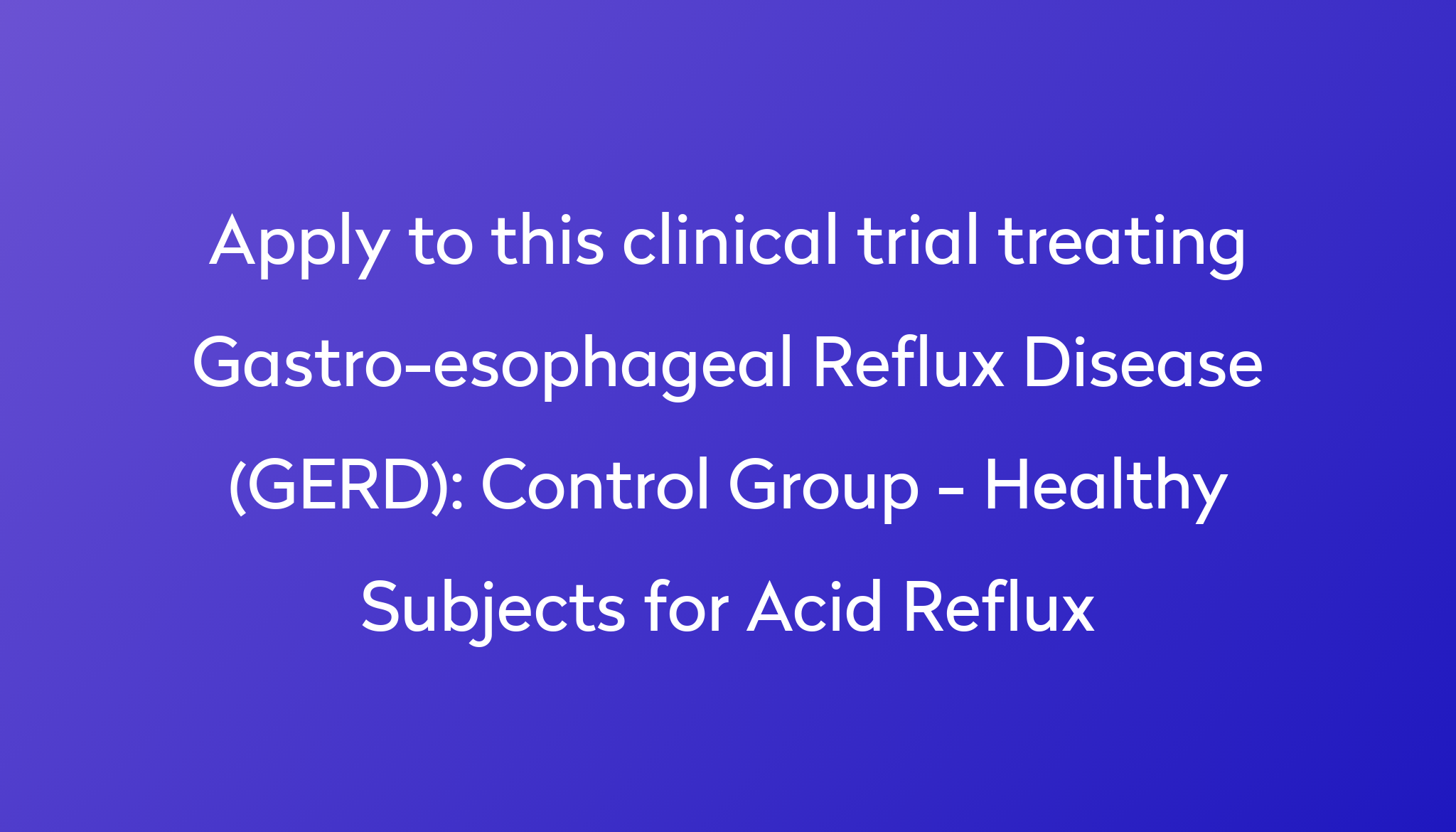 control-group-healthy-subjects-for-acid-reflux-clinical-trial-2023